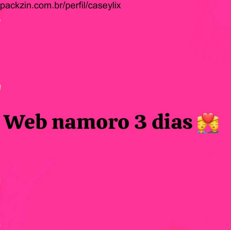 Sua namoradinha por 3 dias 🥰