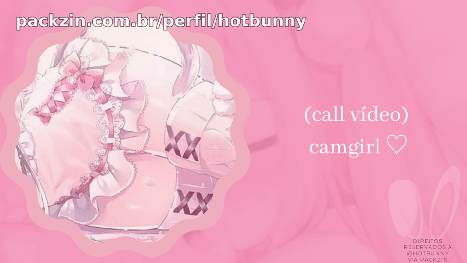 (call vídeo) camgirl ♡ [✨INÉDITO✨] xcam, sua streamer pessoal, você no controle da Hot Bunny