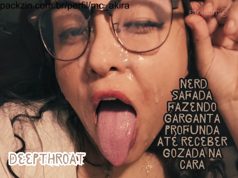 Imagem do pack Deep Throat - Nerd Safada Fazendo Garganta Profunda Até Receber Gozada na Cara
