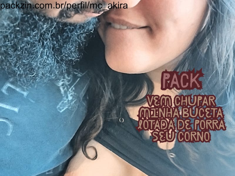 Imagem do pack Pack Chupa Minha Buceta Cheia de Porra Seu Corno