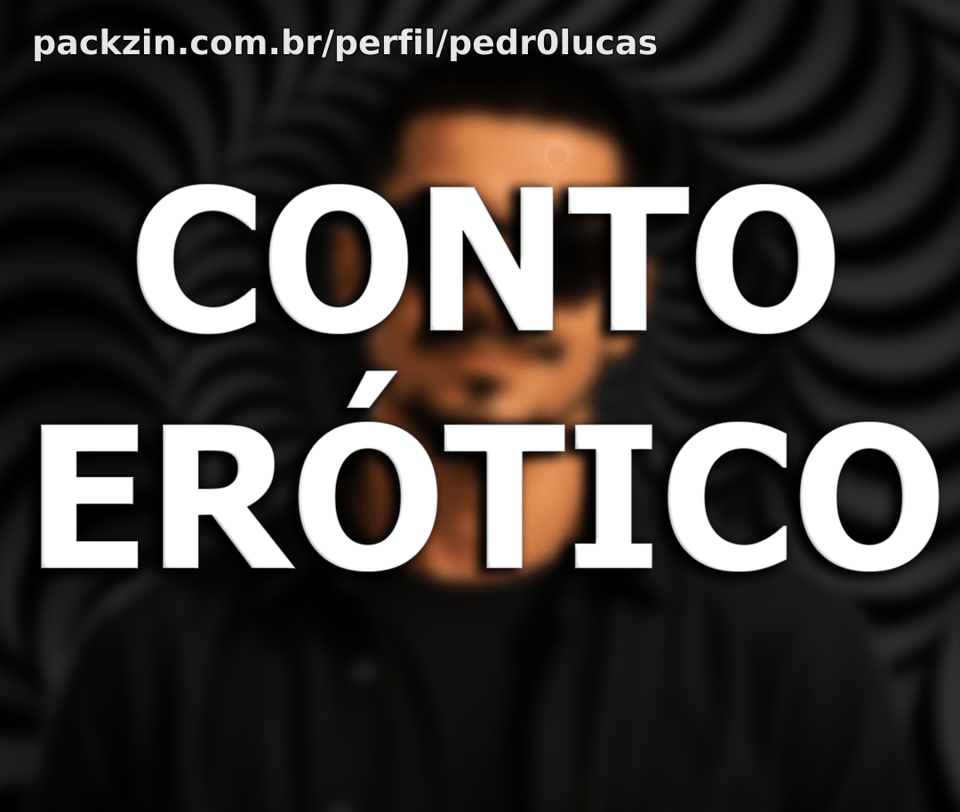 Imagem do serviço 🔞 Conto erótico