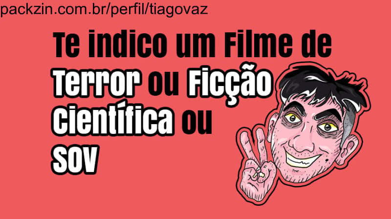 Imagem do serviço Te indico um Filme de Terror ou Ficção Científica ou SOV