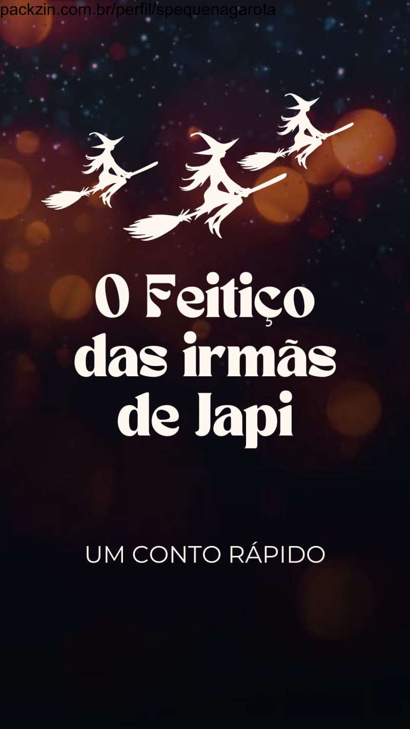 Imagem do pack Conto | O Feitiço das Irmãs de Japi