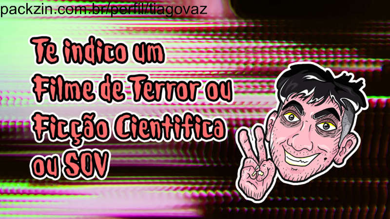 Imagem do serviço Te indico um Filme de Terror ou Ficção Cientifica ou SOV